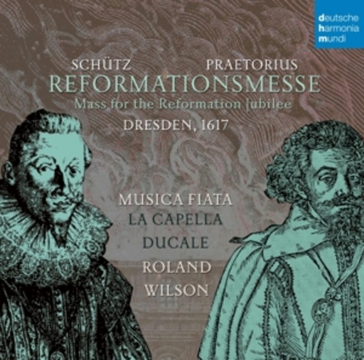 Musica Fiata – Reformationsmesse Dresden 1617