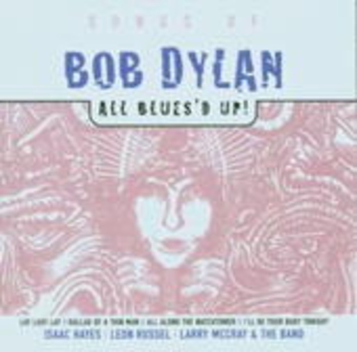 Diverse – Songs Of Bob Dylan (All Blues'd Up)
