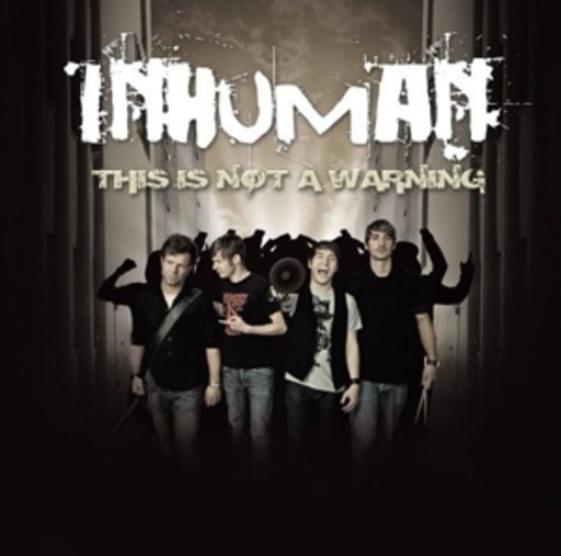 Inhuman – This Is Not A Warning