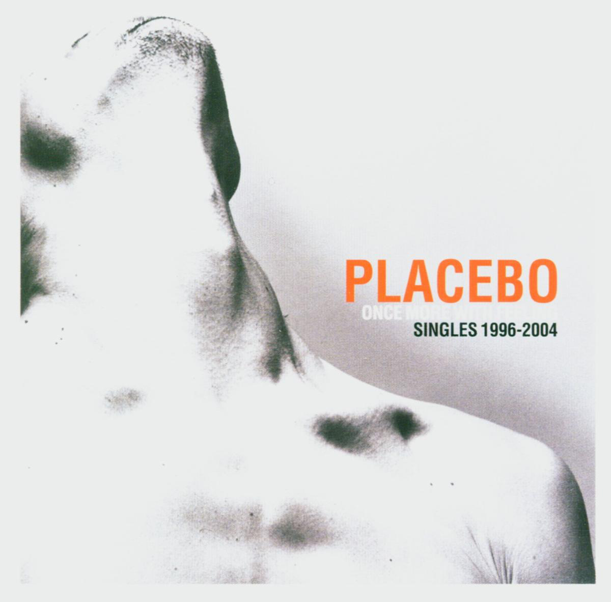 Placebo – Once More With Feeling - Singles 1996-2004