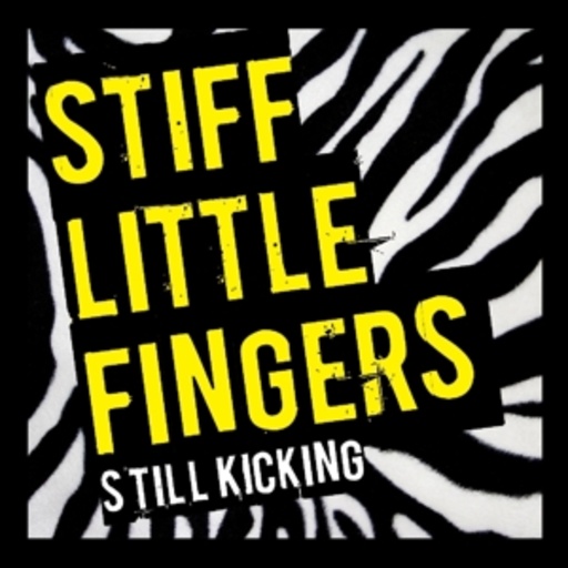 Stiff Little Fingers – Still Kicking