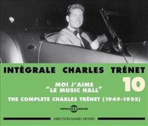 Charles Trenet – The Complete Vol. 10 - Moi, J'Aime Le Music Hall