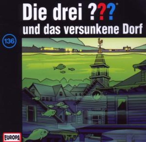 Die drei ??? – ... und das versunkene Dorf (136)
