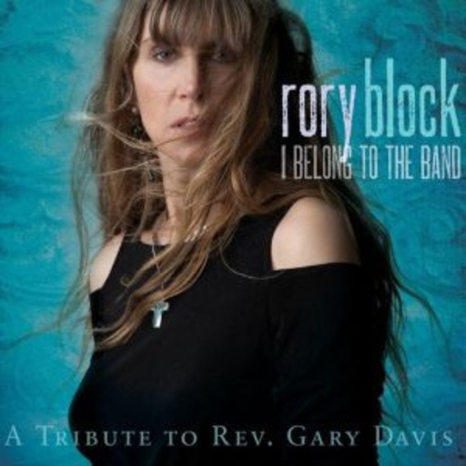 Rory Block – I Belong To The Band - A Tribute To Rev. Gary Davis