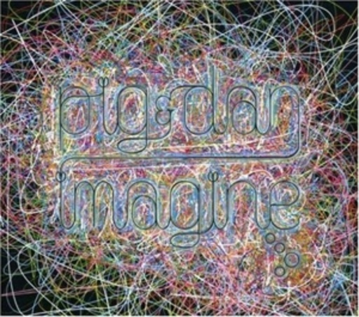 Pig & Dan – Imagine