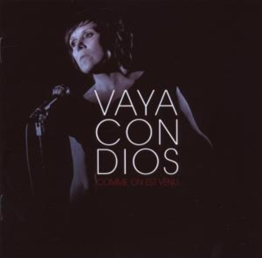 Vaya Con Dios – Comme On Est Venu