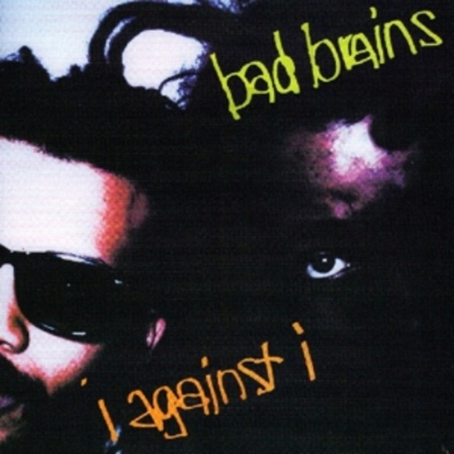Bad Brains – I Against I