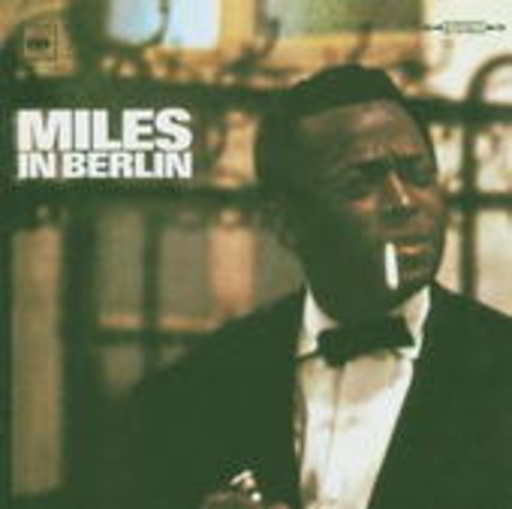 Miles Davis – Miles In Berlin