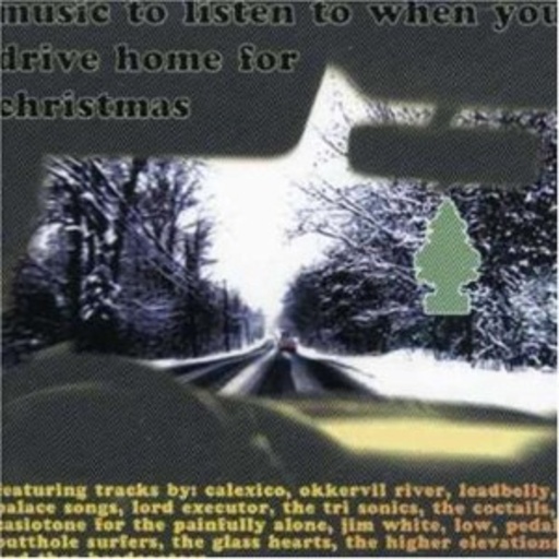 Diverse – Music To Listen To When You Drive Home For Christmas