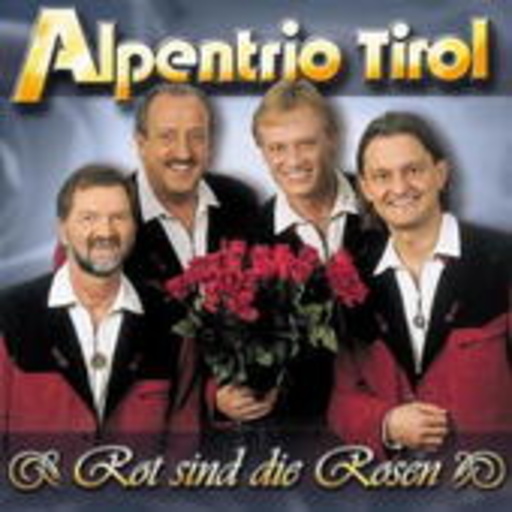Alpentrio Tirol – Rot sind die Rosen