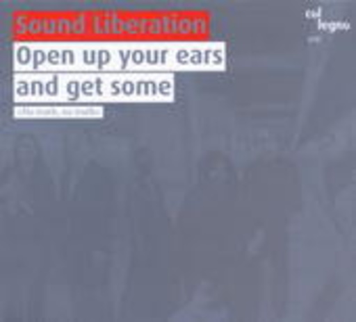 Sound Liberation – Open Up Your Ears And Get Some