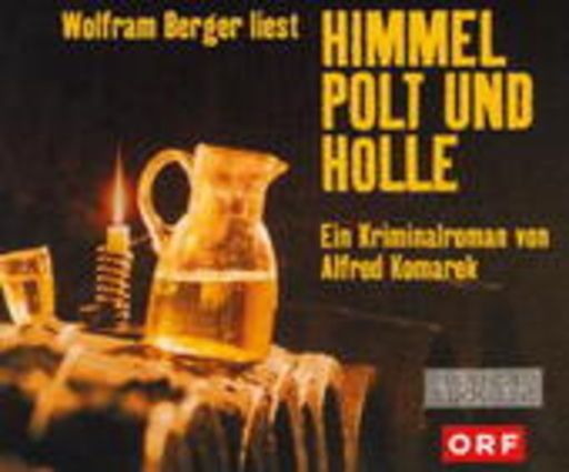 Wolfram Berger – Himmel Polt und Hölle