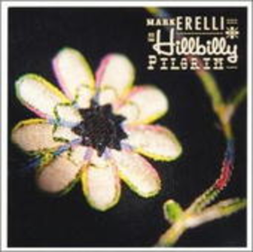 Mark Erelli – Hillbilly Pilgirm