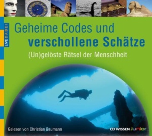 Christian Baumann – Geheime Codes und verschollene Schätze - (Un)gelöste Rätsel der Menschheit