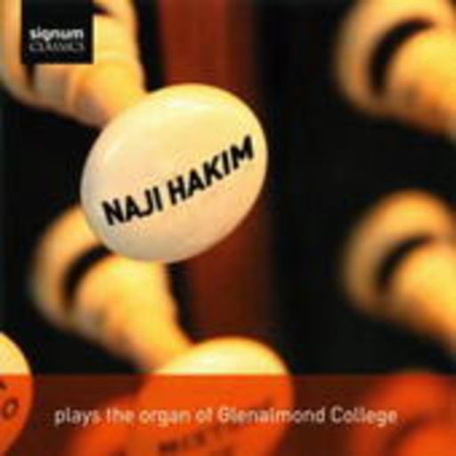 Naji Hakim – The Organ Of Glenalmond College