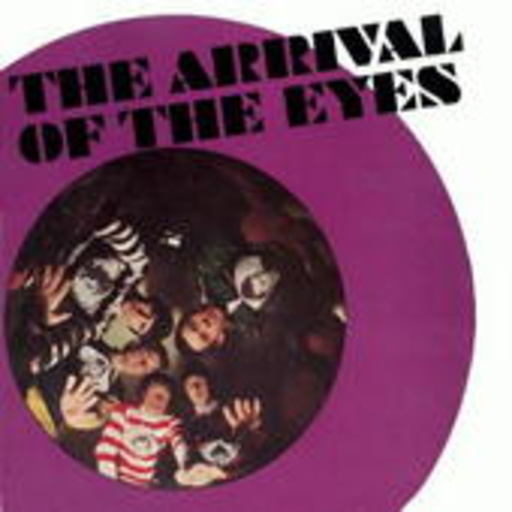 The Eyes – The Arrival Of The Eyes
