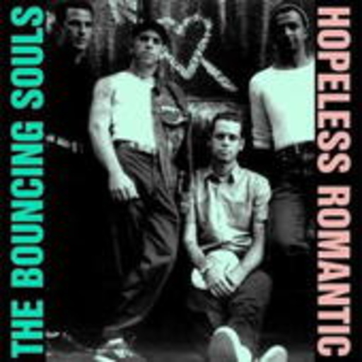 The Bouncing Souls – Hopeless Romantic