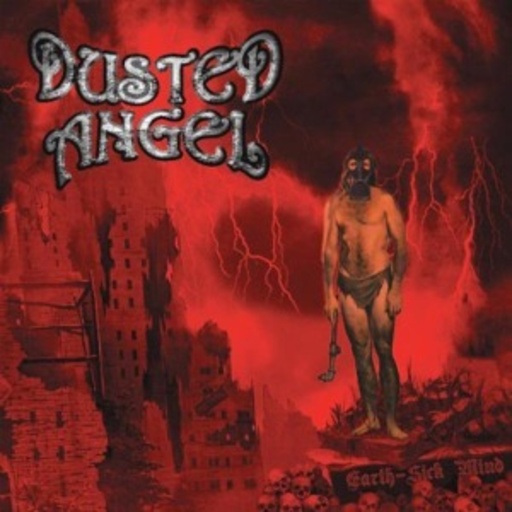 Dusted Angel – Earth-Sick Mind