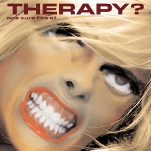 Therapy? – One Cure Fits All