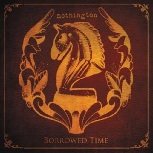 Nothington – Borrowed Time