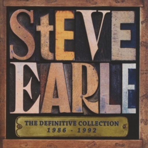 Steve Earle – The Definitive Collection 1986-1992