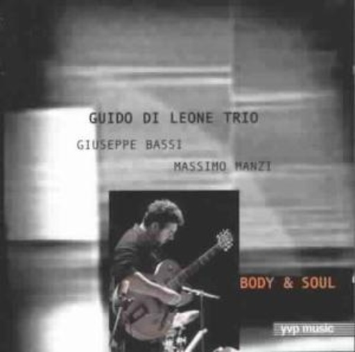 Guido DiLeone Trio – Body & Soul