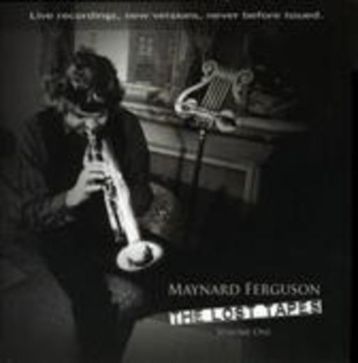 Maynard Ferguson – The Lost Tapes