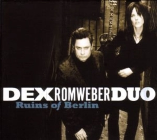 Dex Romweber Duo – Ruins Of Berlin