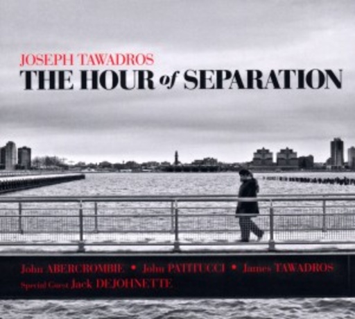 Joseph Tawadros – The Hour Of Separation