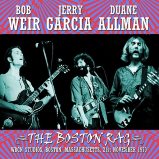 Bob Weir, Jerry Garcia and Duane Allman – The Boston Rag