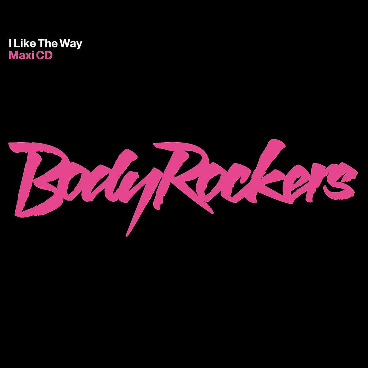 Bodyrockers – I Like The Way