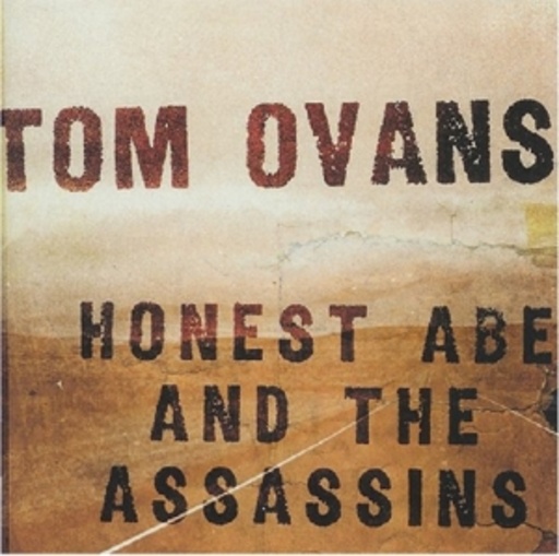 Tom Ovans – Honest Abe & The Assassins
