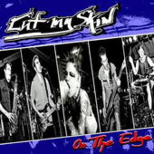 Cut My Skin – On The Edge