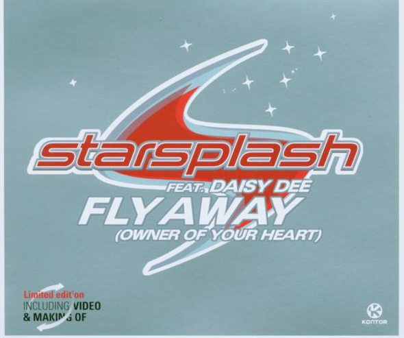 Starsplash feat. Daisy Dee – Fly Away (Owner Of Your Heart)