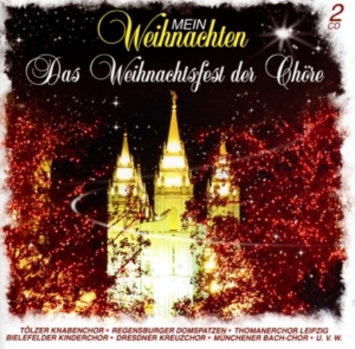 Diverse – Mein Weihnachten - Das Weihnachtsfest der Chöre