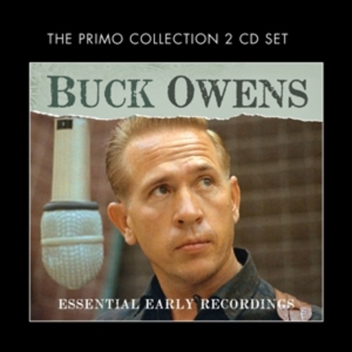 Buck Owens – The Essential Recordings