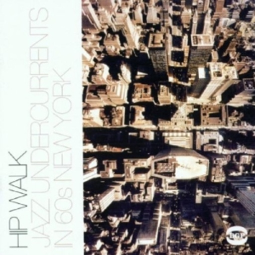 Diverse – Hip Walk - Jazz Undercurrents In 60's New York