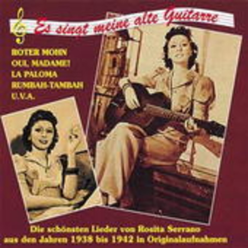Rosita Serrano – Es singt meine alte Gitarre