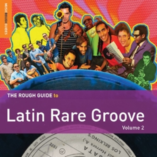 The Rough Guide To Latin Rare Groove Vol. 2