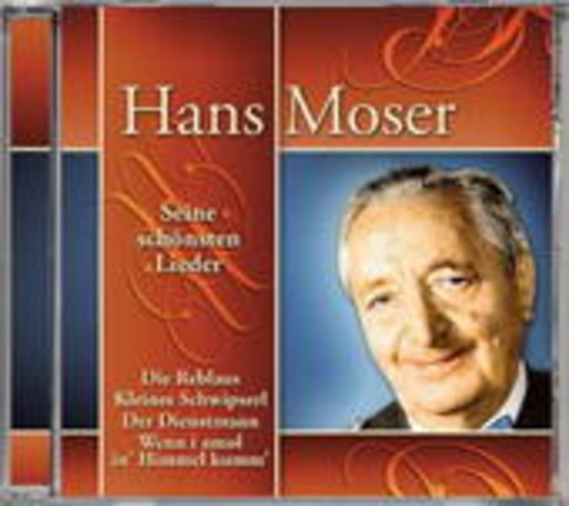 Hans Moser – Seine schönsten Lieder