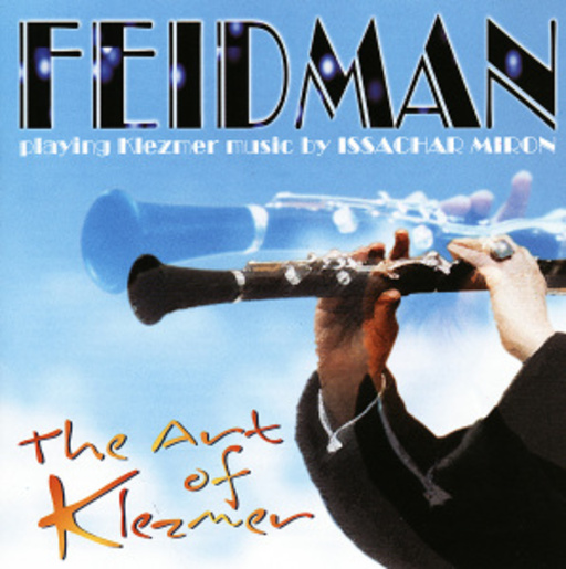 Giora Feidman – The Art Of Klezmer