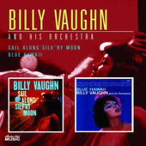 Billy Vaughn – Sail Along Silv'ry Moon/Blue Hawaii