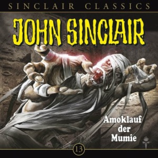 John Sinclair – Classic 13: Amoklauf der Mumie