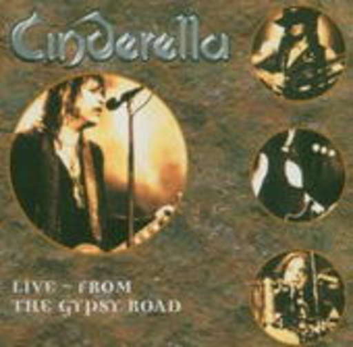 Cinderella – Live From The Gypsy Road