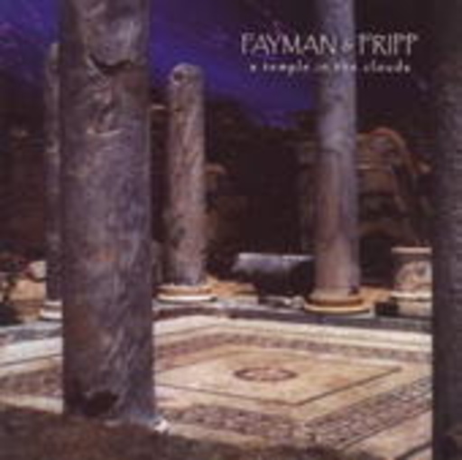Fayman & Fripp – A Temple In The Clouds