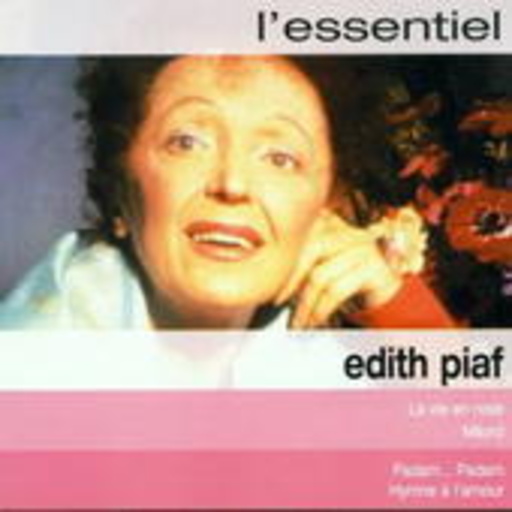 Edith Piaf – L' Essentiel