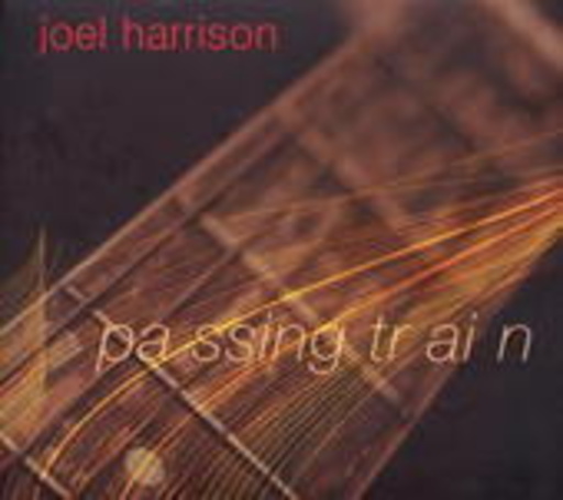 Joel Harrison – Passing Train