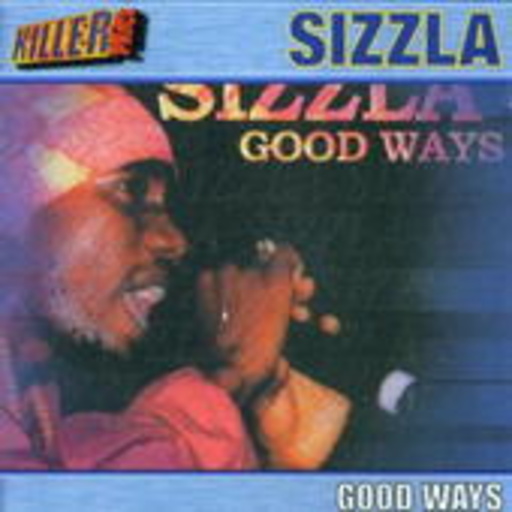 Sizzla – Good Ways