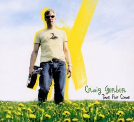 Craig Gerber – Time Has Come