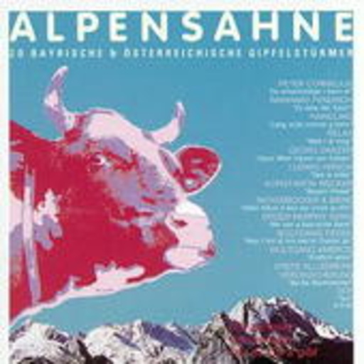 Diverse – Alpensahne - Die Erste